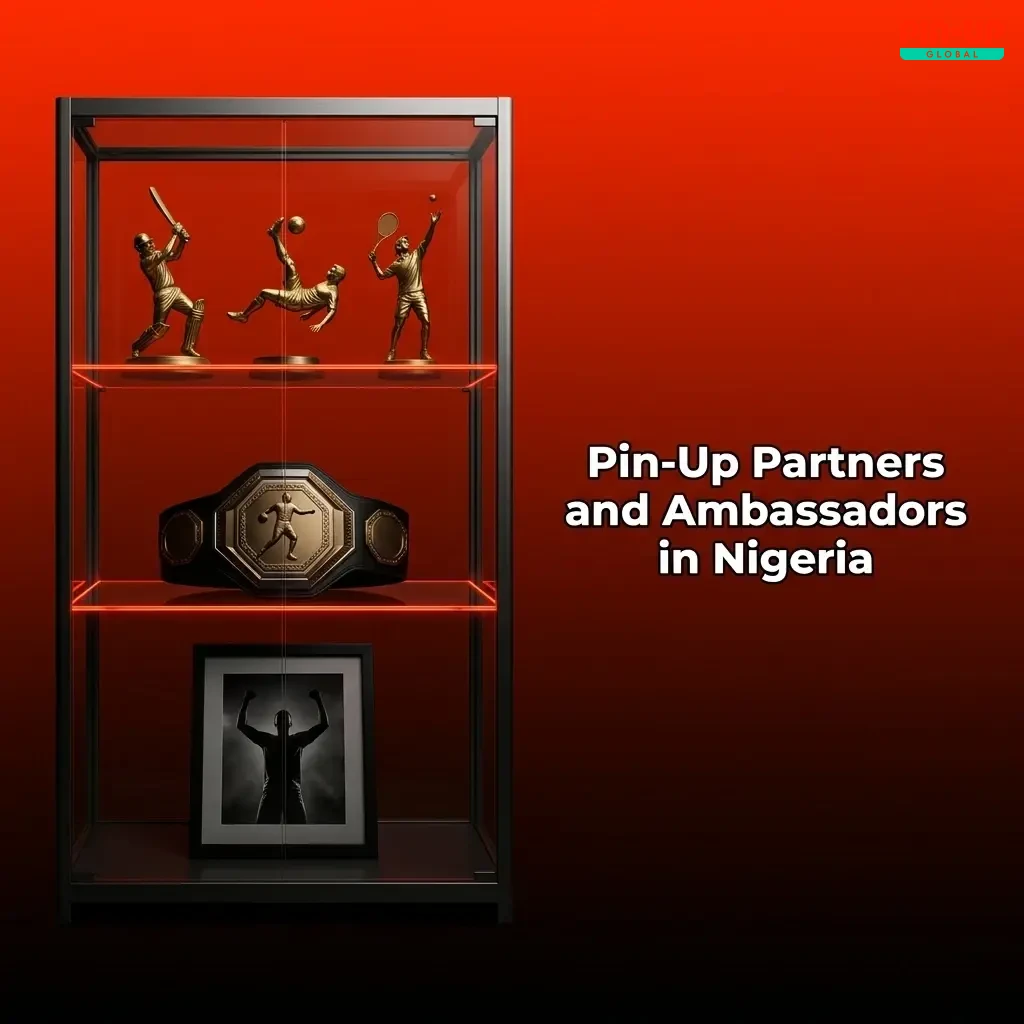 Pin-Up Partners and Brand Ambassadors in Nigeria promoting sports betting through affiliates and influencer collaborations